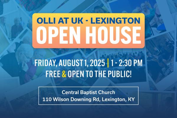Advertising on the upcoming OLLI at UK - Lexington Fall 2025 open house, with various photos of OLLI members and instructors in the background.
